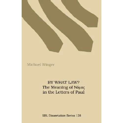 By What Law? the Meaning of Nuos in the Letters of Paul - Paperback
