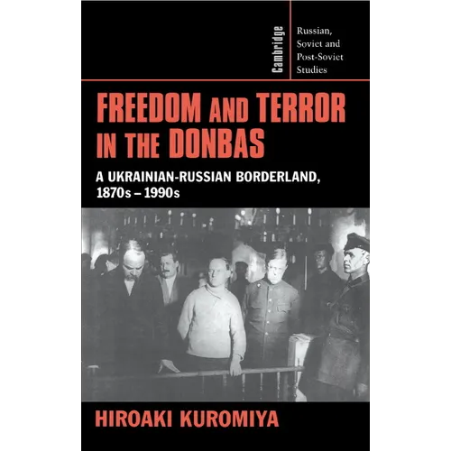 Freedom and Terror in the Donbas - Hardcover