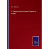 A Theoretical and Practical Treatise on Algebra - Paperback