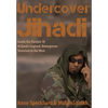 Undercover Jihadi: Inside the Toronto 18 - Al Qaeda Inspired, Homegrown Terrorism in the West - Hardcover
