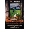 Leadership in Retrospect: From the Stretcher-Side to the Boardroom - Paperback