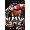 Phenom: The Making of Bryce Harper - Paperback