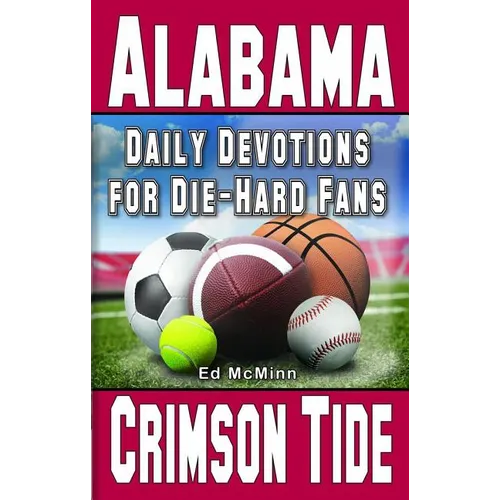 Daily Devotions for Die-Hard Fans Alabama Crimson Tide - Paperback