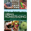 Urban Homesteading: Heirloom Skills for Sustainable Living - Paperback