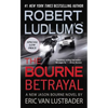 Robert Ludlum's (Tm) the Bourne Betrayal - Hardcover