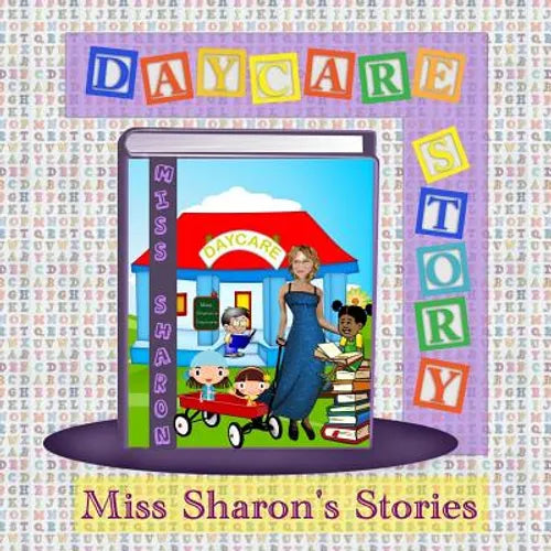 Daycare Story: Miss Sharon's Stories - Paperback