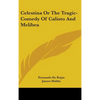 Celestina Or The Tragic-Comedy Of Calisto And Melibea - Hardcover