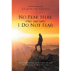 No Fear Here and I Do Not Fear - Paperback