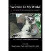 Welcome to My World. a Week in the Life of a Substance Abuse Counselor. - Paperback