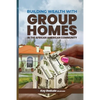 Building Wealth with Group Homes: In the African American Community - Paperback