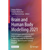 Brain and Human Body Modelling 2021: Selected Papers Presented at 2021 Bhbm Conference at Athinoula A. Martinos Center for Biomedical Imaging, Massach - Paperback