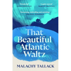 That Beautiful Atlantic Waltz - Hardcover