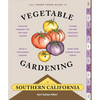 The Timber Press Guide to Vegetable Gardening in Southern California - Paperback