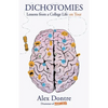 Dichotomies: Lessons from a College Life on Tour - Paperback