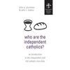 Who Are the Independent Catholics? - Paperback