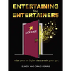 Entertaining the Entertainers: What Goes On Before the Curtain Goes Up - Paperback