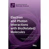Electron and Photon Interactions with Bio(Related) Molecules - Hardcover