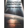 Astronautics and Aeronautics, 1963: Chronology on Science, Technology, and Policy - Paperback