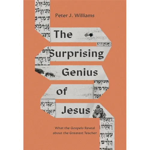 The Surprising Genius of Jesus: What the Gospels Reveal about the Greatest Teacher - Paperback