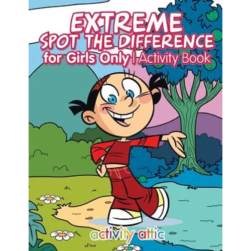 Extreme Spot the Difference for Girls Only Activity Book - Paperback
