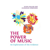 The Power of Music: An Exploration of the Evidence - Hardcover