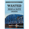 Wanted: Dead or Alive (Again) - Paperback