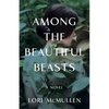 Among the Beautiful Beasts - Paperback