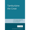 Tamburlaine the Great: Christopher Marlowe - Paperback