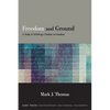 Freedom and Ground: A Study of Schelling's Treatise on Freedom - Hardcover