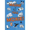 Maine Has Moxie - Paperback