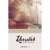 Liberated: A Journey of Hope & Healing - Paperback