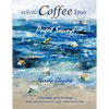 Eclectic Coffee Spots in Puget Sound: Paintings, Photographs, Musings, Recipes - Paperback