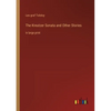 The Kreutzer Sonata and Other Stories: in large print - Paperback