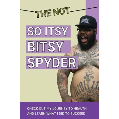 The Not So Itsy Bitsy Spyder - Paperback