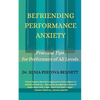 Befriending Performance Anxiety: Practical Tips for Performers of All Levels - Paperback