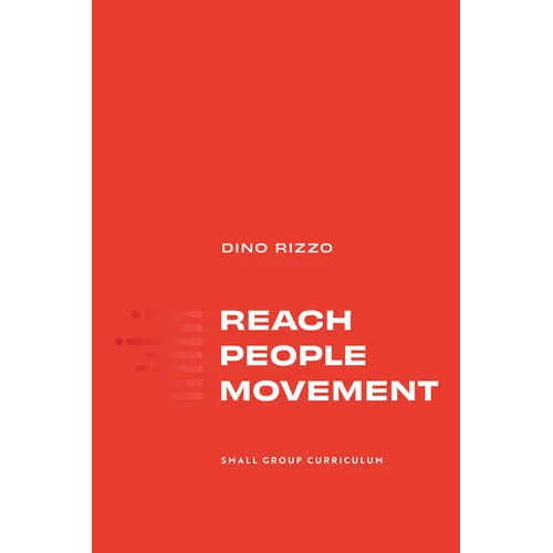 Reach People Movement: Small Group Curriculum - Paperback