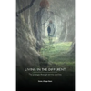 Living in the Different: The Passages Through Sorrow and Loss - Paperback