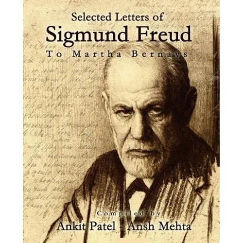 Selected Letters of Sigmund Freud, to Martha Bernays - Paperback