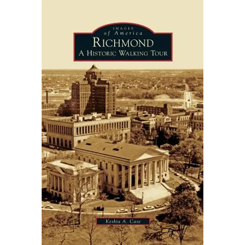 Richmond: A Historic Walking Tour - Hardcover