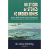 No Sticks or Stones No Broken Bones: Healing cPTSD When the Trauma wasn't Physical - Paperback