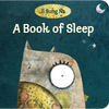 A Book of Sleep - Board Book