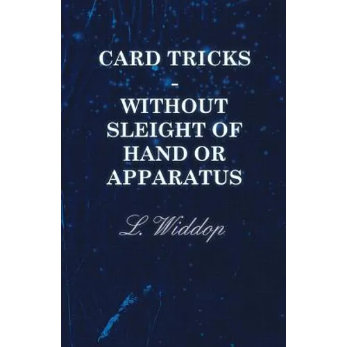 Card Tricks - Without Sleight of Hand or Apparatus - Paperback
