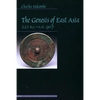 Genesis of East Asia, 221 B.C.-A.D. 907 - Paperback