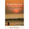 Ready? Set? Go!: How Parents of Prodigals Can Get On With Their Lives - Paperback