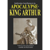 Ambrosius Aurelianus and the Apocalypse of King Arthur: Studies in early medieval history. - Paperback