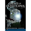 Ghosts of Grand Rapids - Paperback