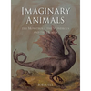Imaginary Animals: The Monstrous, the Wondrous and the Human - Paperback