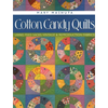 Cotton Candy Quilts: Using Feed Sacks, Vintage & Reproduction Fabrics - Paperback