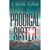 The Prodigal Sister: A Nick Wolf and Lola Caldwell Mystery - Paperback