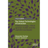 The Violent Technologies of Extraction: Political Ecology, Critical Agrarian Studies and the Capitalist Worldeater - Hardcover